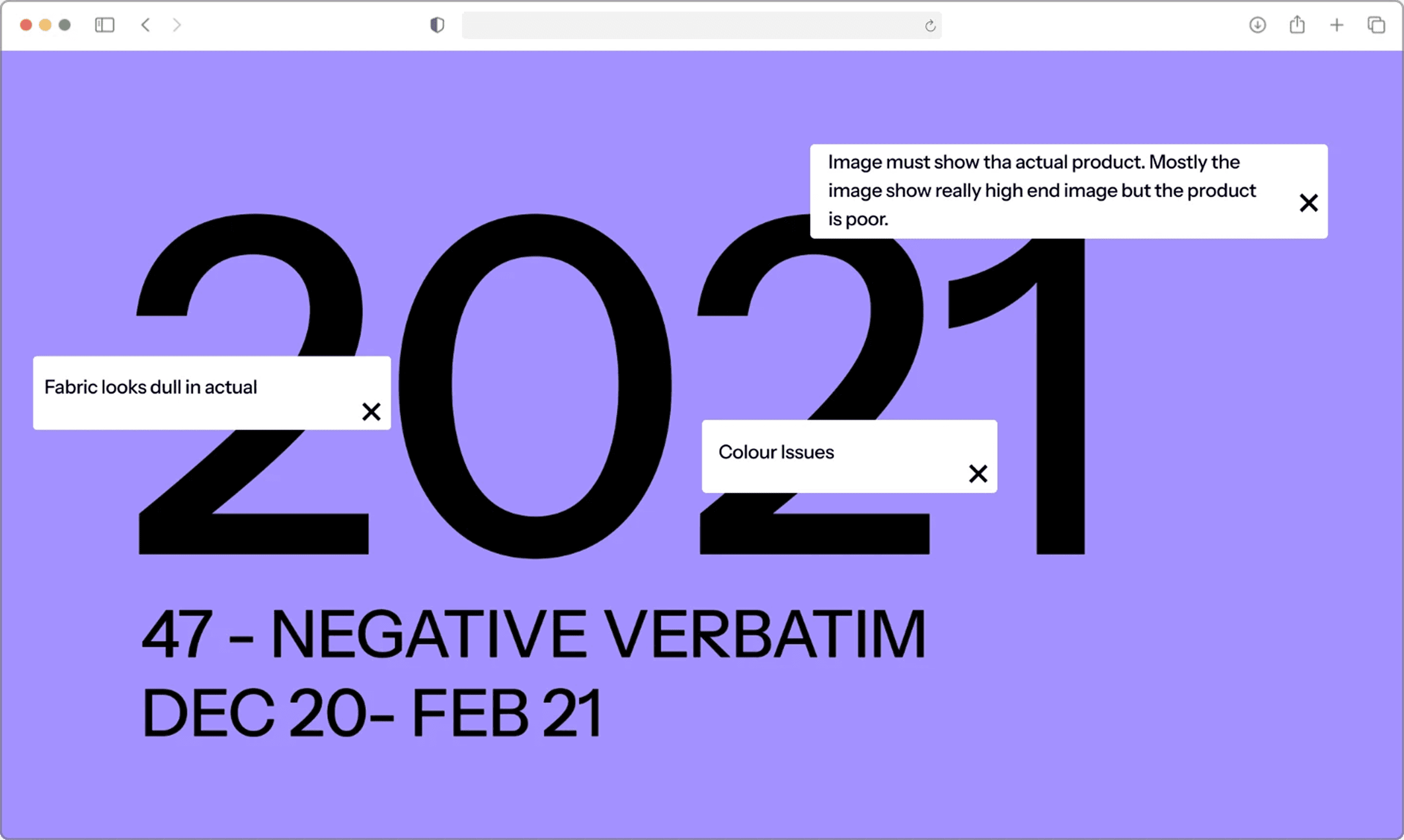 47 negative verbatim Dec 2020 to Feb 2021 with customer feedback cards